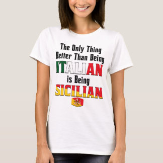 Camiseta Ser Melhor do que ser Italiano é ser Siciliano