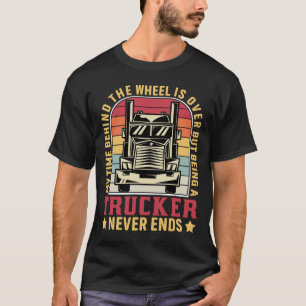Camiseta Ser Motorista de Camião Nunca Acaba Motorista de C
