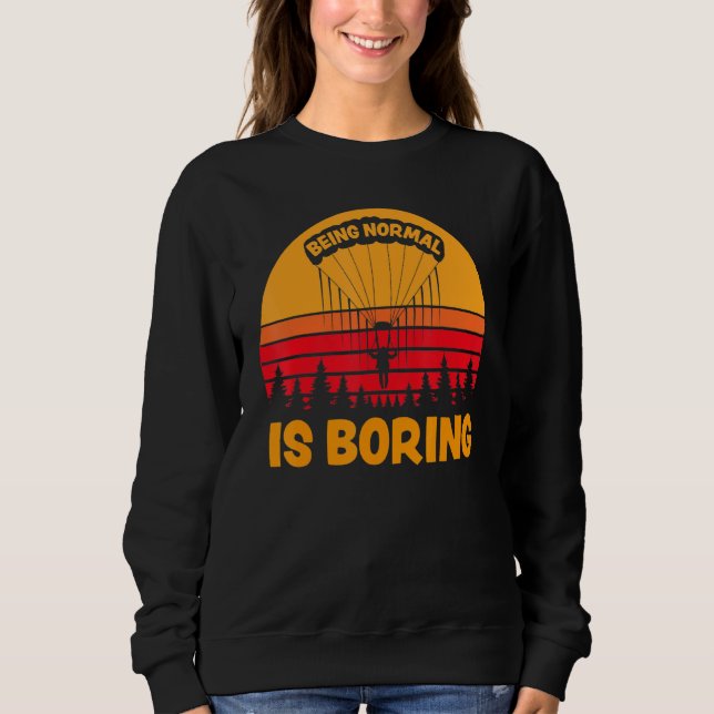 Camiseta Ser normal é chato, paramotor Skydiver (Frente)