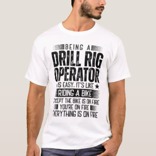 Camiseta Ser Operador De Rig De Drill É Fácil