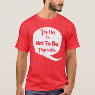 Camiseta Ser ou não ser