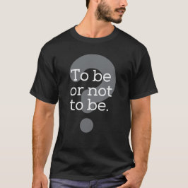 Camiseta "Ser ou não ser." Hamlet de Shakespeare