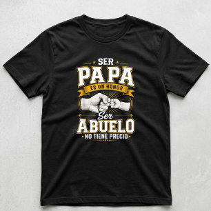 Camiseta Ser Pai É Uma Honra Ser Avô Não Tem Preço