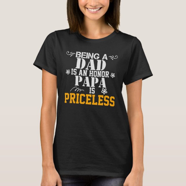 Camiseta Ser Pai É Uma Honra Ser Papa É Uma Fath Sem Preço (Frente)