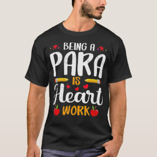 Camiseta Ser Para Pro É Paraprofissional Do Coração