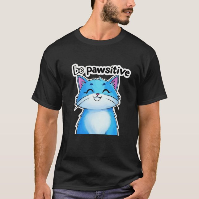 Camiseta Ser Pawsitive Cat T Shirt - Cuta e Motivacional (Frente)