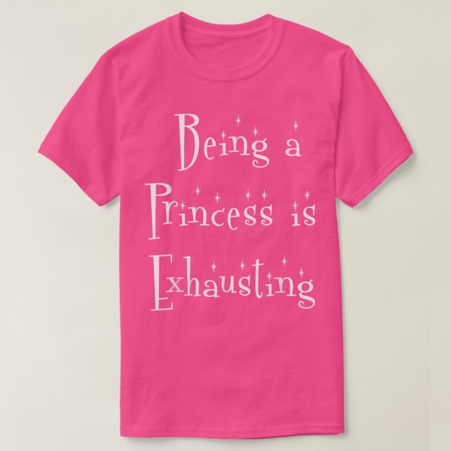 Camiseta Ser princesa é cansativo  festa de despedida de so (Frente do Design)