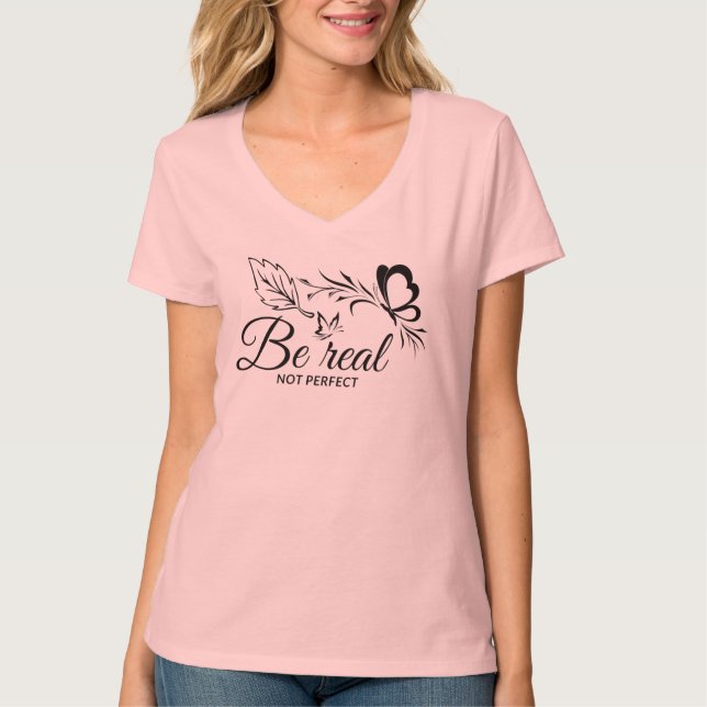 Camiseta ser real não perfeito (Frente)