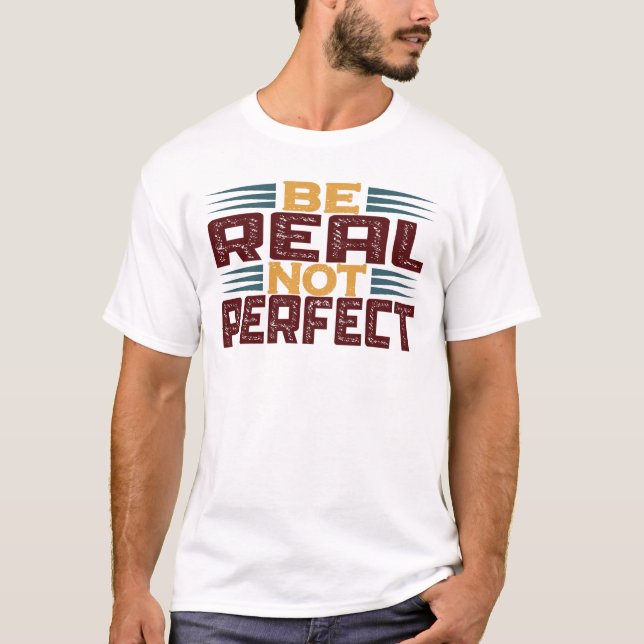 Camiseta Ser Real Não Perfeito (Frente)
