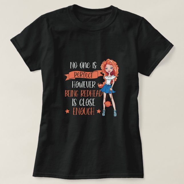 Camiseta Ser Redhead É Perfeito Cabelo Vermelho Cabelos Ver (Frente do Design)