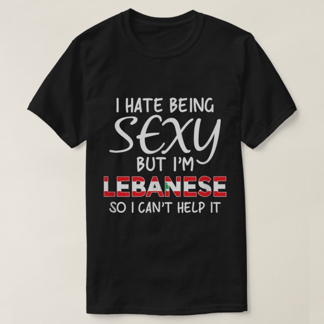Camiseta Ser Sexy Libanês Engraçado Líbano (Frente do Design)