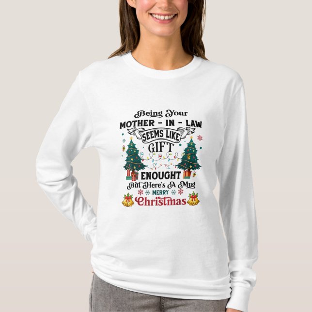 Camiseta Ser Sua Mãe-De-Direito Parece Um Presente Suficien (Frente)