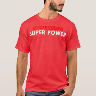 Camiseta Ser tímido é uma super potência