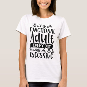 Camiseta Ser um Adulto Funcional