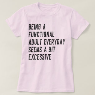 Camiseta Ser Um Adulto Funcional Adulto Adulta Humor Diaria