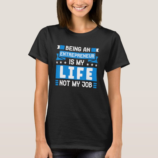 Camiseta Ser um Empreendedor é a minha vida (Frente)