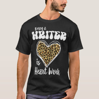 Camiseta Ser um Escritor é trabalho de coração Amor Leopard