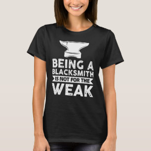 Camiseta Ser Um Ferreiro Não É Para O Fraco Guerreiro