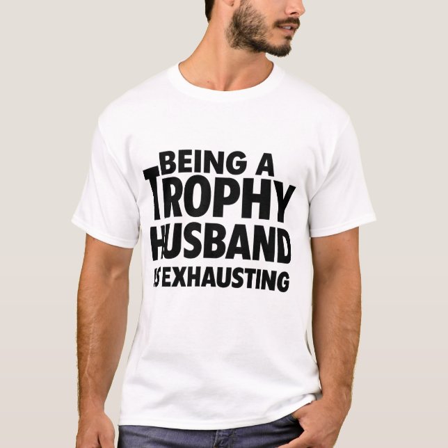 Camiseta Ser Um Marido De Troféus Está Escaindo (Frente)