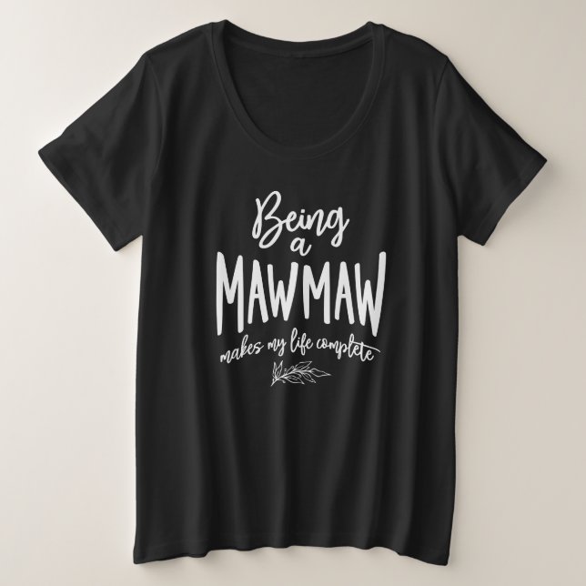Camiseta Ser um Mawmaw faz minha vida completa (Frente do Design)
