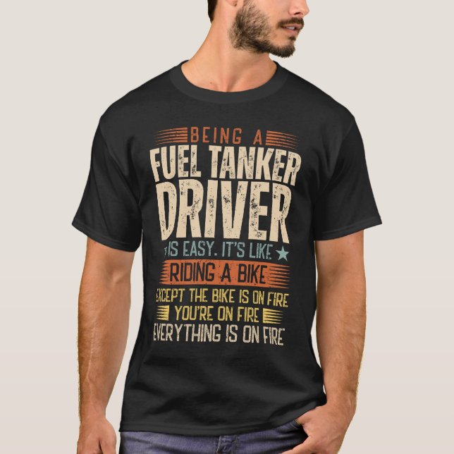 Camiseta Ser Um Motorista De Combustível É Fácil (Frente)