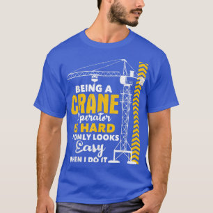 Camiseta Ser Um Operador De Crane Está Acessível A Equipame