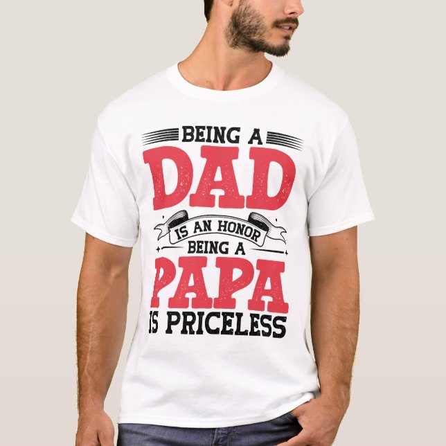 Camiseta Ser um Pai é uma honra Ser um Papa é inestimável (Frente)