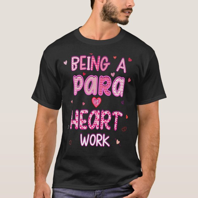 Camiseta Ser Um Pará É Trabalho Coração, Um Paraprofissiona (Frente)