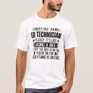 Camiseta Ser um técnico de ER é fácil