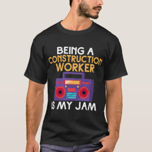 Camiseta Ser um Trabalhador de Construção é minha Construçã