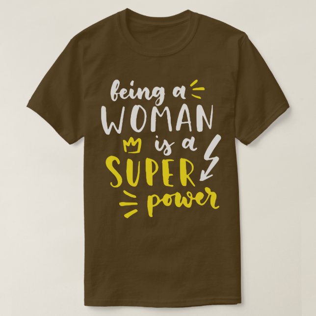 Camiseta Ser Uma Mulher É Uma Mulher Feminista Super Podero (Frente do Design)