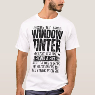Camiseta Ser Uma Tinter De Janela É Fácil