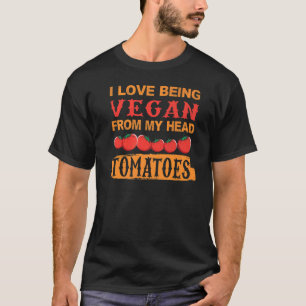 Camiseta Ser Vegan De Tomates De Cabeça - Citações Engraçad