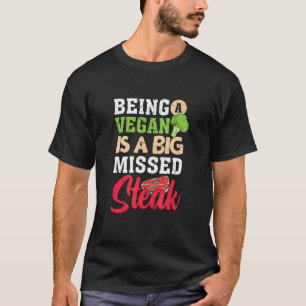 Camiseta Ser Vegano É Um Grande Bife De Carne De Boi Perdid