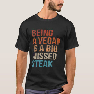 Camiseta Ser Vegano É Um Grande Bife Perdido Piadas Antigas