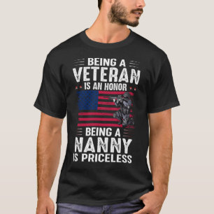 Camiseta Ser Veterano É Uma Honra Ser Uma NANNY É Preço