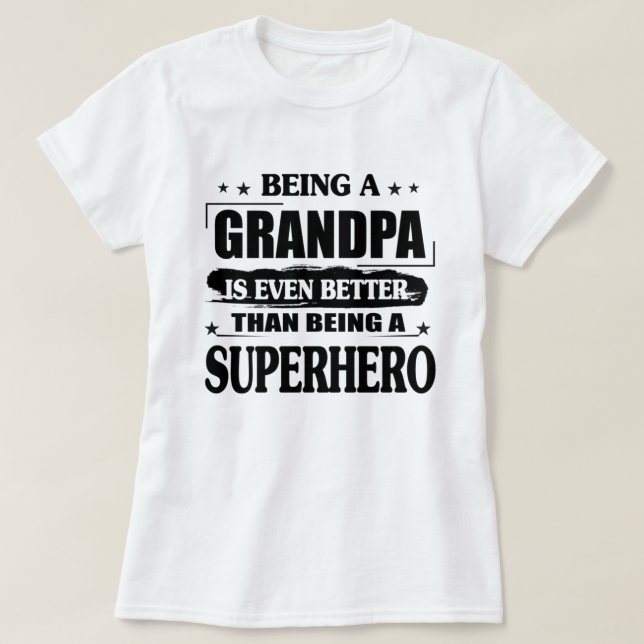 Camiseta Ser Vovô É Melhor Que Ser Superh (Frente do Design)