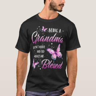 Camiseta Ser Vovó Não Me Torna Velho Isso Me Torna Velho Bl