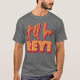 Camiseta Será Reyt Yorkshire English Slang