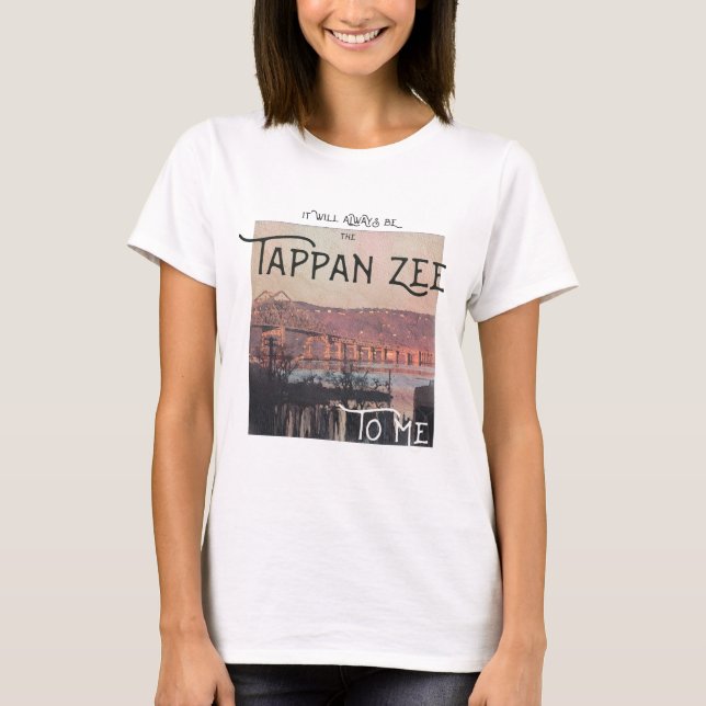 Camiseta Será sempre a Tappan Zee para mim (Frente)