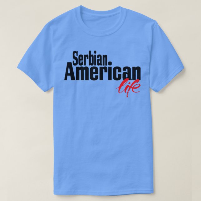 Camiseta Serbian American Life 2 (Frente do Design)
