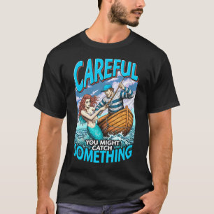 Camiseta Sereia de Pesca Divertida Pegar Algum Pescador Pai