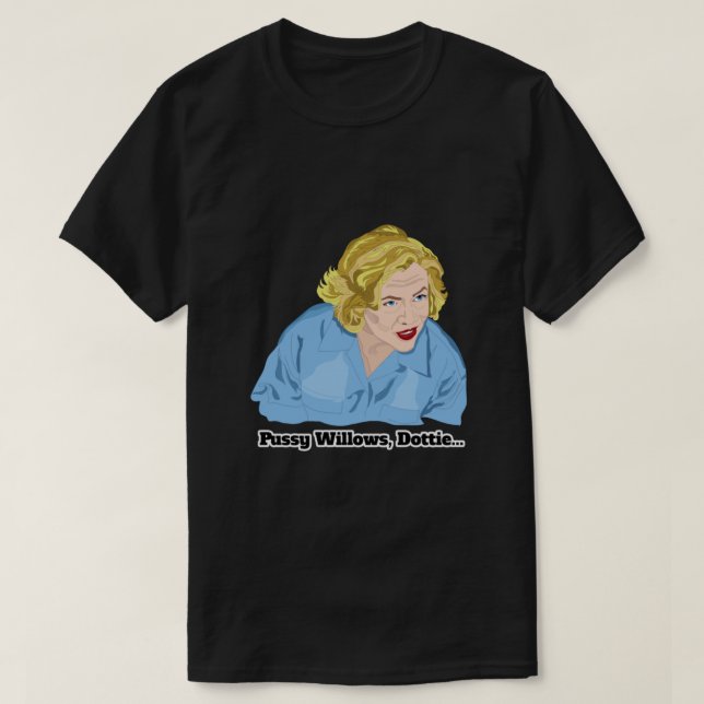 Camiseta Serial Mom Pussy Willows, Dottie...  (Frente do Design)
