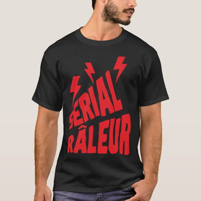 Camiseta serial raleur citation humour eclair (Frente)