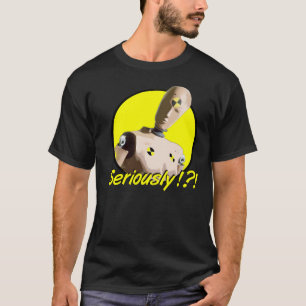 Camiseta Seriamente!?!