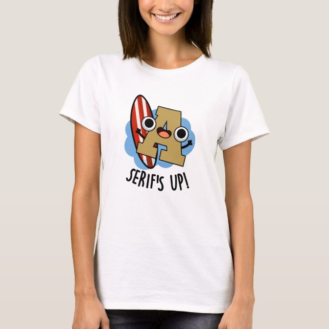 Camiseta Serifs Up Fonte Engraçada Tipo de Piada  (Frente)
