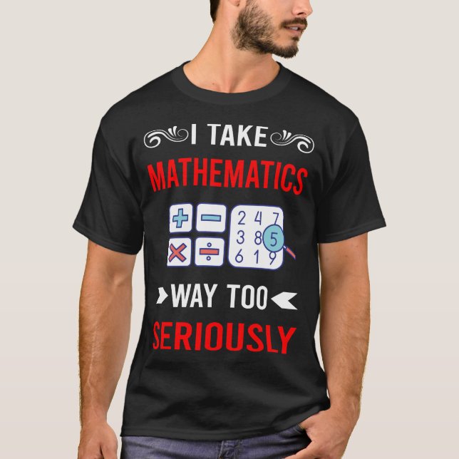 Camiseta Sério Matemática Matemática Matemáticas (Frente)