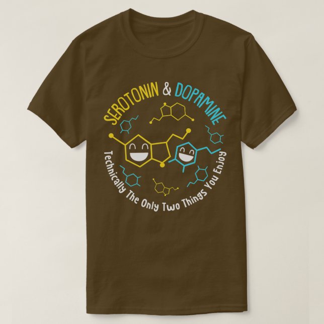 Camiseta Serotonina Dopamina Tecnicamente A Única Coisa (Frente do Design)