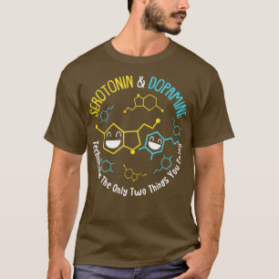 Camiseta Serotonina Dopamina Tecnicamente A Única Coisa