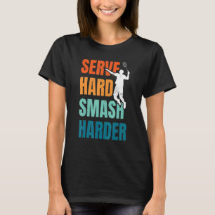 Camiseta Server Smash Harder Badminton Player Shuttleco